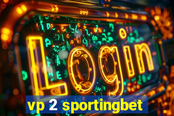 vp 2 sportingbet